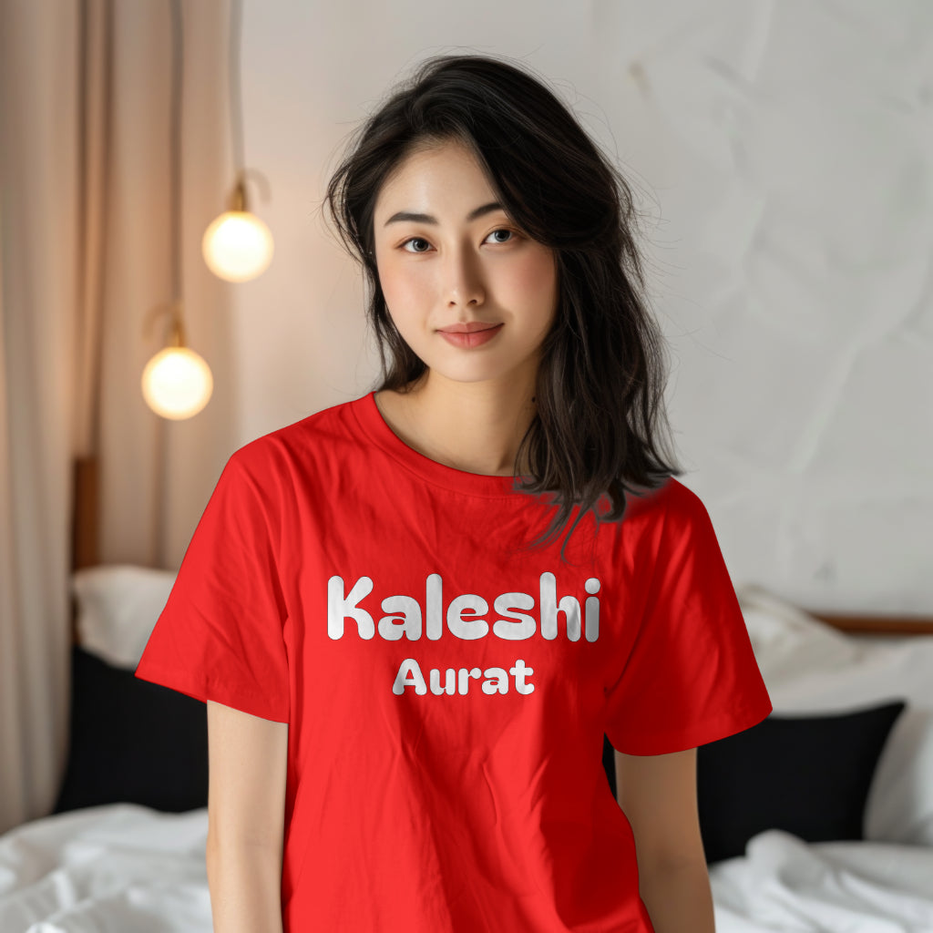 Kaleshi Aurat Attitude Half Sleeve Regular Fit T-shirt